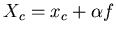 $X_c=x_c+\alpha f$