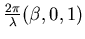 $\frac{2\pi}{\lambda}(\beta,0,1)$