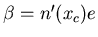 $\beta=n'(x_c) e$