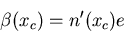 \begin{displaymath}\beta(x_c)=n'(x_c) e\end{displaymath}