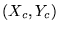 $(X_c,Y_c)$