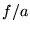 $f/a$