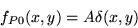 \begin{displaymath}f_{P0}(x,y)=A \delta(x,y)\end{displaymath}