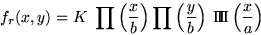 \begin{displaymath}f_r(x,y)=K\;\prod\left(\frac{x}{b}\right) \prod\left(\frac{y}{b}\right)\; \Pi\!\!\!\Pi \left(\frac{x}{a}\right)\end{displaymath}