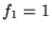 $f_1=1$