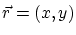 $\vec r=(x,y)$