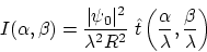 \begin{displaymath}
I(\alpha,\beta)=\frac{\vert\psi_0\vert^2}{\lambda^2 R^2}\; \hat t\left(\frac{\alpha}{\lambda}, \frac{\beta}{\lambda} \right)
\end{displaymath}