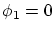 $\phi_1=0$