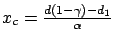 $x_c=\frac{d (1-\gamma)}{\alpha}-d_1$