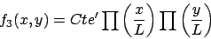 \begin{displaymath}
f_3(x,y)=Cte' \prod \left(\frac{x}{L}\right) \prod \left(\frac{y}{L}\right)
\end{displaymath}
