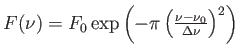 $F(\nu)=F_0 \exp\left(-\pi \left(\frac{\nu-\nu_0}{\Delta\nu}\right)^2\right)$