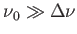 $\nu_0\gg\Delta\nu$