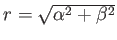 $r=\sqrt{\alpha^2+\beta^2}$