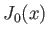 $J_0(x)$