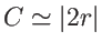 $C \simeq \vert 2r\vert$