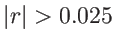 $\vert r\vert>0.025$