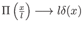$\Pi\left(\frac{x}{l}\right)\longrightarrow l\delta(x)$