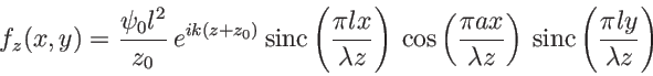 \begin{displaymath}
f_z(x,y)=\frac{\psi_0 l^2}{z_0}\, e^{ik(z+z_0)}\: \mbox{sin...
...z}\right)\: \mbox{sinc}\left(\frac{\pi l y}{\lambda z}\right)
\end{displaymath}