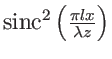 $\mbox{sinc}^2\left(\frac{\pi l x}{\lambda z}\right)$