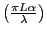 $ \left(\frac{\pi L\alpha}\lambda \right)$