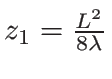 $ z_0=\frac{L^2}{8 \lambda}$