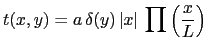 $\displaystyle t(x,y)=a\, \delta(y)\, \vert x\vert\, \prod\left(\frac{x}{L}\right)
$