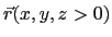 $ \vec r(x,y,z>0)$