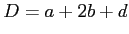 $ D=a+2b+d$