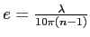 $ e=\frac\lambda{10\pi (n-1)}$