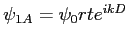 $ \psi_{1A}=\psi_0 rt e^{ikD}$