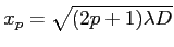 $ x_p=\sqrt{(2p+1)\lambda D}$