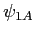 $ \psi_{1A}$