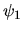 $\psi_1$