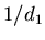$1/d_1\2$