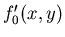 $f'_0(x,y)$