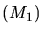 $(M_1)$