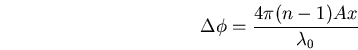 \begin{displaymath}\Delta\phi=\frac{4 \pi (n-1) A x}{\lambda_0}\end{displaymath}