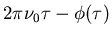 $2\pi\nu_0 \tau-\phi(\tau)$