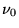 $\nu_0$