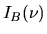 $I_B(\nu)$