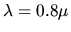 $\lambda=0.8\mu$