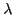 $\lambda$