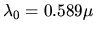 $\lambda_0=0.589 \mu$