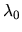 $\lambda_0$