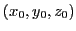 $(x_0,y_0,z_0)$