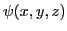 $\psi(x,y,z)$