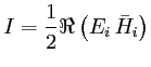 $ \displaystyle I=\frac{1}{2} \Re \left(E_i\, \bar H_i\right)$