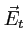 $ \vec E_t$