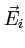 $ \vec E_i$