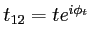$ t_{12}=t e^{i\phi_t}$